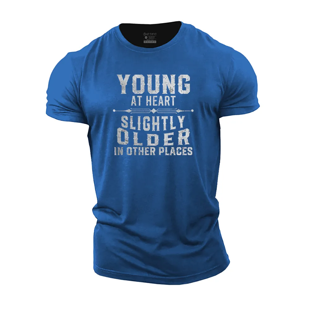 Young at Heart, Slightly Older in Other Places Cotton T-Shirt