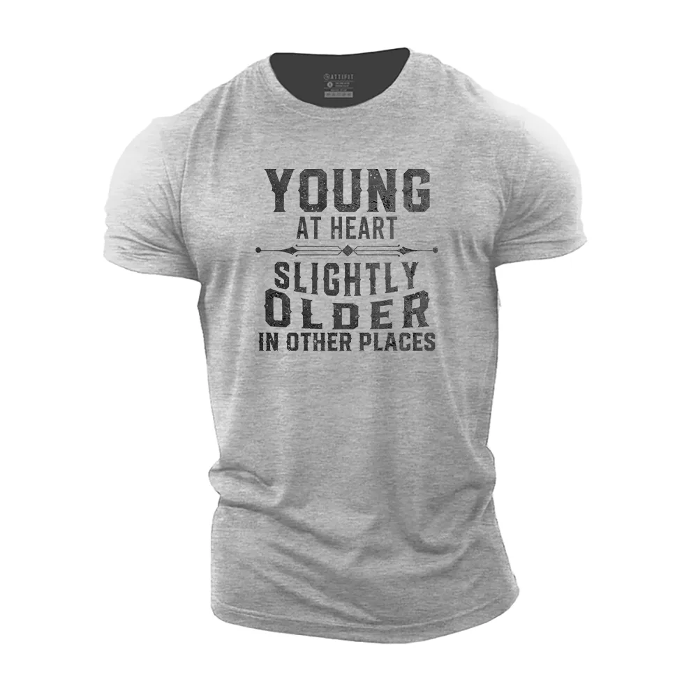 Young at Heart, Slightly Older in Other Places Cotton T-Shirt