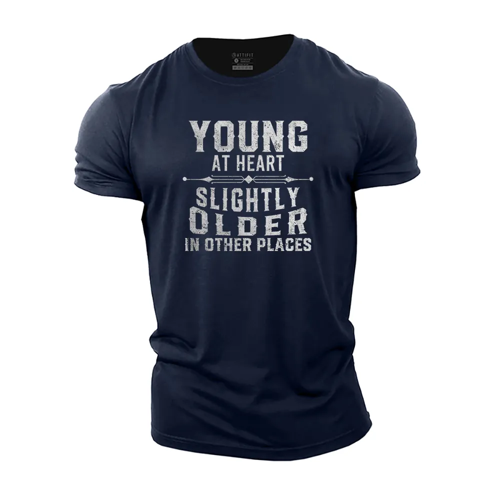 Young at Heart, Slightly Older in Other Places Cotton T-Shirt